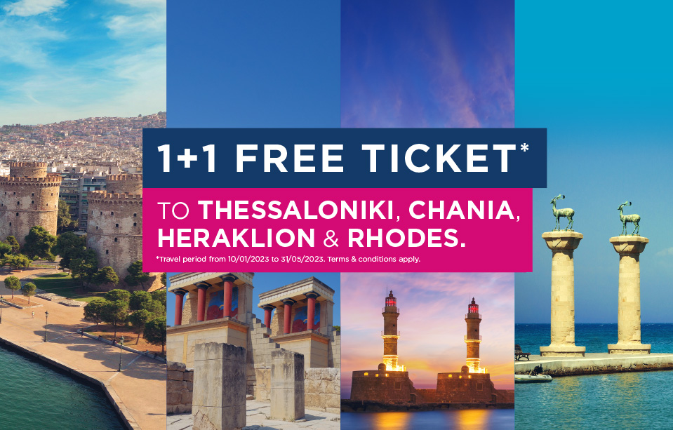 Travel to Thessaloniki, Heraklion, Rhodes and Chania with 1+1 free ticket!