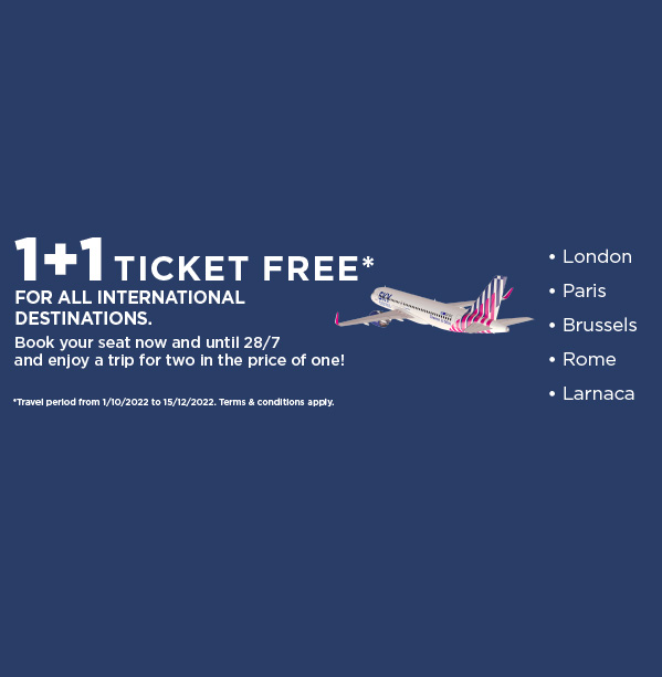 Travel to all international destinations with 1+1 free ticket!